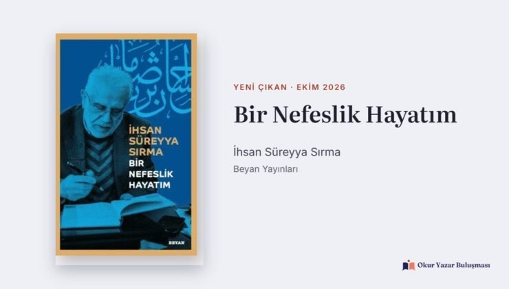Bir Nefeslik Hayatım: İhsan Süreyya Sırma’nın Anıları