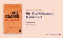Bir Otel Odasının Hatıraları: Berna Güzey’in Hikâyeleri