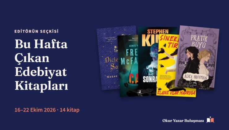Bu Hafta Çıkan Edebiyat Kitapları: Editörün 14 Seçkisi (16–22 Ekim 2026)