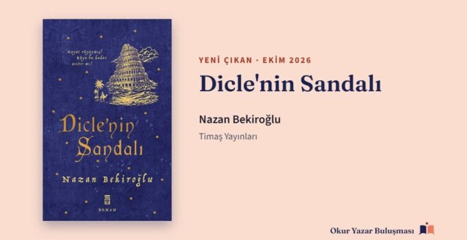 Dicle’nin Sandalı: Nazan Bekiroğlu’nun Yeni Romanı