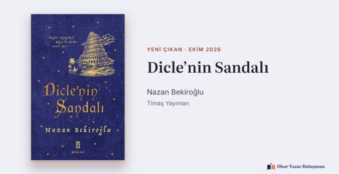Dicle’nin Sandalı: Nazan Bekiroğlu’nun Yeni Romanı