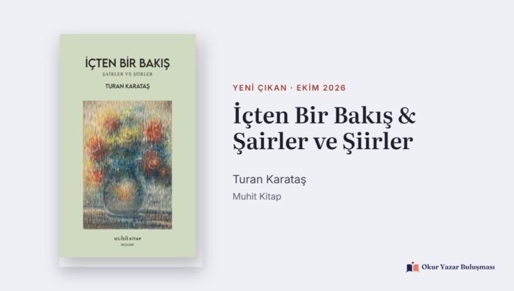 İçten Bir Bakış: Turan Karataş’tan Şiir Yazıları