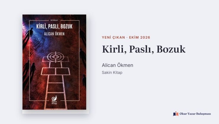 Kirli, Paslı, Bozuk: Alican Ökmen’in Romanı Yeniden Raflarda