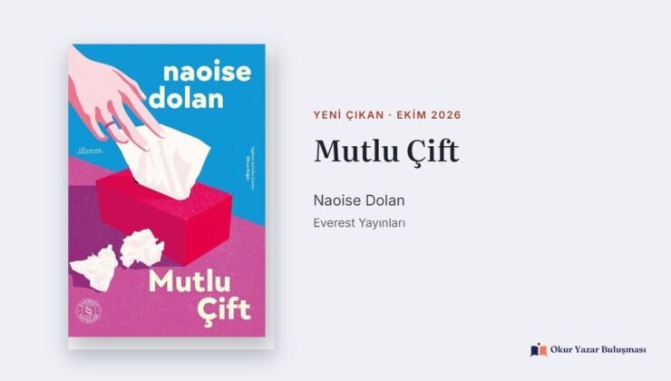 Mutlu Çift: Naoise Dolan’ın Düğün Romanı Türkçede