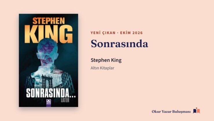 Sonrasında: Stephen King’in Later Romanı Türkçede