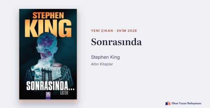 Sonrasında: Stephen King’in Later Romanı Türkçede